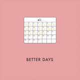 better days