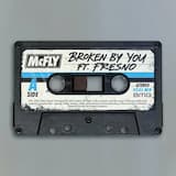 Broken by You