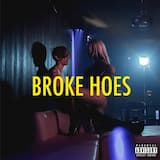 Broke Hoes