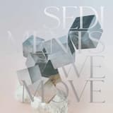 Sediments We Move: Interlude