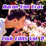 You Keep Me Hanging On (Baron Von Trax Club Edit)