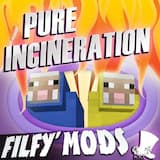 Filfy Mods - Pure Incineration