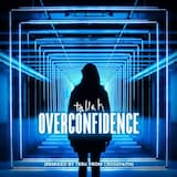Overconfidence (Remixed by Teru)