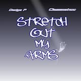Stretch Out My Arms