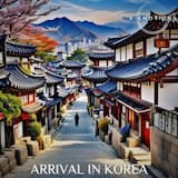 Arrival in Korea