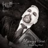 Always Here (The Black Dog Mix)