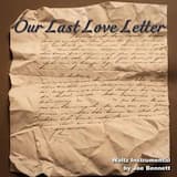 Our Last Love Letter