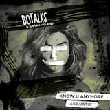 Know U Anymore (Acoustic)