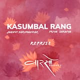 Kasumbal Rang (reprise)