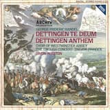 Dettingen Te Deum: We Praise Thee, O God