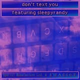 DON’T TEXT YOU (single version)