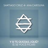 Y si te quedas, ¿qué? (E se você ficar)