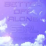 Better Off Alone (Radio Edit)