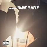 Thank U Mean