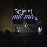 Spielst mit mir