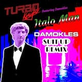 Italo Man (DAMOKLES SUIT UP REMIX)