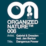 Dangerous Power (Gabriel & Dresden extended mix)