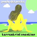 Paolo Del Prete Terrestrial Vacation