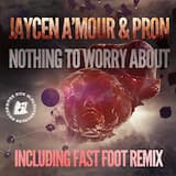Nothing To Worry About (Fast Foot remix)