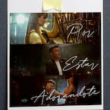 Por estar adorándote