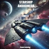 Starship Andromeda Pt. II