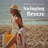 Swinging Breeze - Opening Theme Music