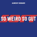 So weird so gut