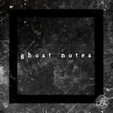 Ghost Notes