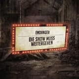 Die Show muss weitergehen