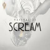 Maximalist Scream