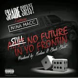 Still No Future In Yo Frontin