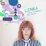 Stop Thinking So Much