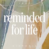 Reminded for Life