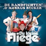 Du kleine Fliege (De Randfichten & Markus Becker Edit)