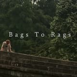 Bags To Rags