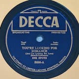 You're Looking for a Romance (And I'm Looking for Love)