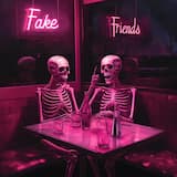 Fake Friends