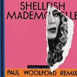 Shellfish Mademoiselle (Paul Woolford remix)