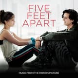 Don’t Give Up on Me (from “Five Feet Apart”)