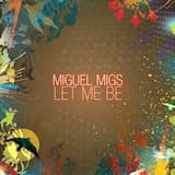 Let Me Be (Miguel Migs Petalpusher Dub)