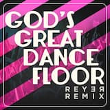 God’s Great Dance Floor (Reyer remix)
