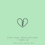 love song (hesitations)