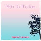 Risin' To The Top (Radio Mix)