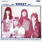 It’s It’s… The Sweet Mix: Blockbuster/Fox on the Run/Teenage Rampage/Hell Raiser/Ballroom Blitz