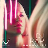 Good Life (DJ Rap Jungle remix)