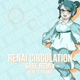 Renai Circulation (SARE Remix) (English Version)