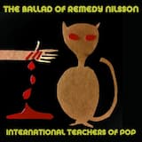 The Ballad of Remedy Nilsson