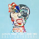 Always There When I Need You