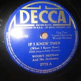 If I Knew Then (What I Know Now)