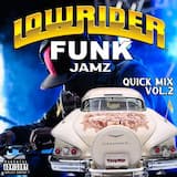 Lowrider Funk Jamz Quick Mix (Vol. 2)